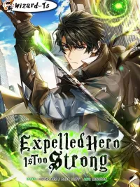 ปกมังงะ Expelled Hero Is Too Strong - ฮีโร่ผู้แข็งแกร่งถูกไล่ออกจากกิลด์อันดับหนึ่ง