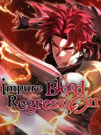 ปกมังงะ Impure Blood Regression - การกำเนิดใหม่ของผู้สืบสายเลือดต้องห้าม
