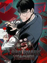 ปกมังงะ The Loan Shark Teacher - สุดยอดอาจารย์เจ้าหนี้นอกระบบ