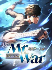 ปกมังงะ Mr. War: The Strongest Ex-Soldier - มิสเตอร์วอร์ : อดีตทหารที่แข็งแกร่งที่สุด